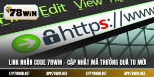 Link Nhận Code 78WIN - Cập Nhật Mã Thưởng Quà To Mới